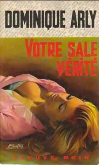 Livrenpoche : Votre sale vérité - Dominique Arly - Livre