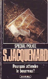 Livrenpoche : Pourquoi attendre le bourreau ? - Serge Jacquemard - Livre