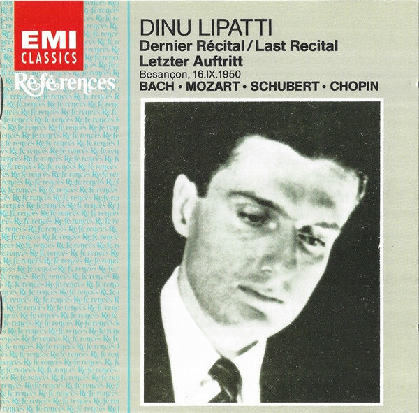 Livrenpoche : Dinu Lipatti - Dernier récital/last recital/letzer auftritt : Besançon, 16.Ix.1950 - Bach, Mozart, Schubert, Chopin - Dinu Lipatti - CD
