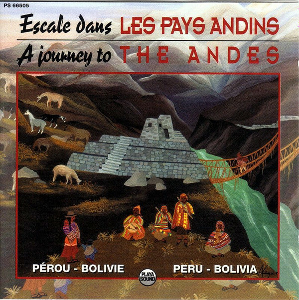 Livrenpoche : Collectif - Escale Dans Les Pays Andins (Pérou - Bolivie) = A Journey To The Andes (Peru - Bolivia) - Collectif - CD