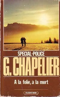 Livrenpoche : A la folie, à la mort - Gilles Chapelier - Livre