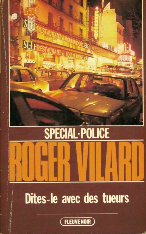 Livrenpoche : Dites-le avec des tueurs - Roger Vilard - Livre