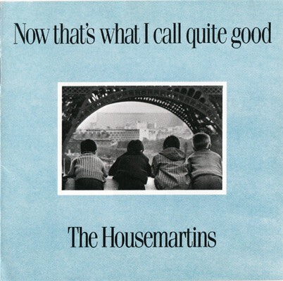 Livrenpoche : The Housemartins - Now That's What I Call Quite Good - The Housemartins - CD