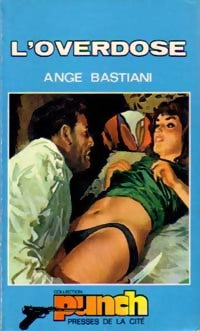 Livrenpoche : L'overdose - Ange Bastiani - Livre