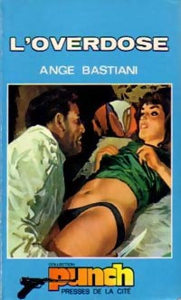 L'overdose - Ange Bastiani -  Punch - Livre