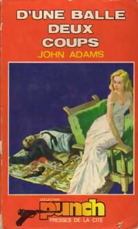 Livrenpoche : D'une balle deux coups - John Adams - Livre