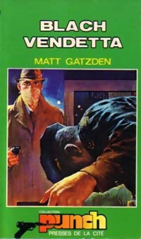 Livrenpoche : Black vendetta - Matt Gatzden - Livre