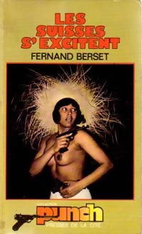 Livrenpoche : Les suisses s'excitent - Fernand Berset - Livre