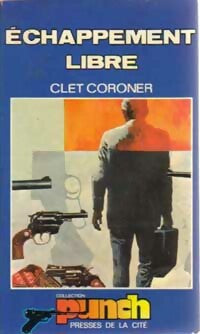 Livrenpoche : Echappement libre - Clet Coroner - Livre