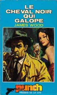 Livrenpoche : Le cheval noir qui galope - James Wood - Livre