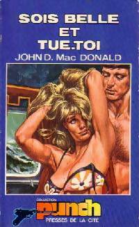 Livrenpoche : Sois belle et tue-toi - John Dan Mac Donald - Livre