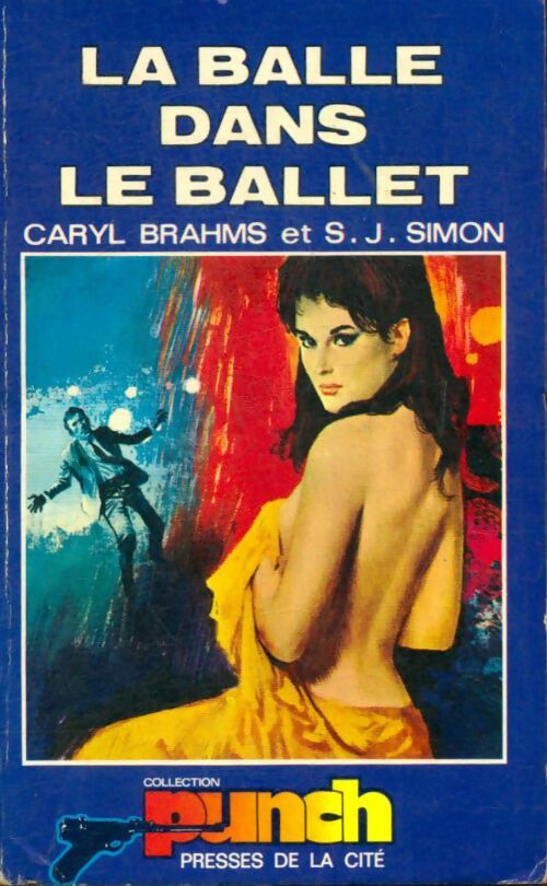 Livrenpoche : La balle dans le ballet - Caryl Brahms, S.J. Simon - Livre