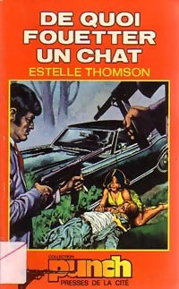 De quoi fouetter un chat - Estelle Thomson - Livre