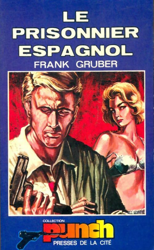 Livrenpoche : Le prisonnier espagnol - Frank Gruber - Livre
