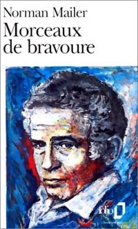 Livrenpoche : Morceaux de bravoure - Norman Mailer - Livre