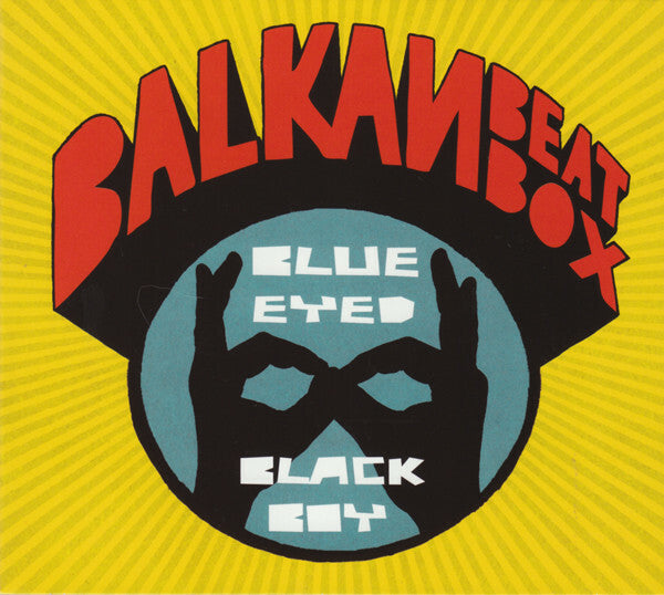 Livrenpoche : Balkan Beat Box - Blue eyed black boy - Balkan Beat Box - CD