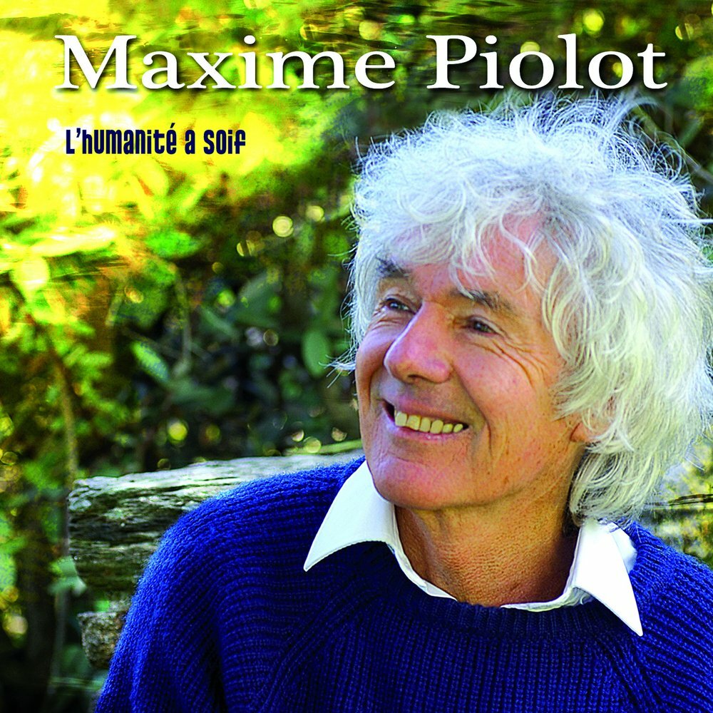 Livrenpoche : Maxime Piolot - L'humanité a soif - Maxime Piolot - CD