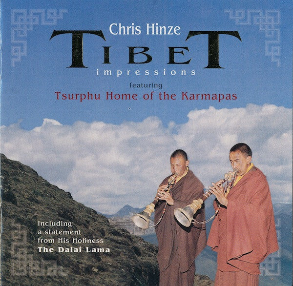 Livrenpoche : Chris Hinze - Tibet impressions featuring tsurphu home of the karmapas - Chris Hinze - CD