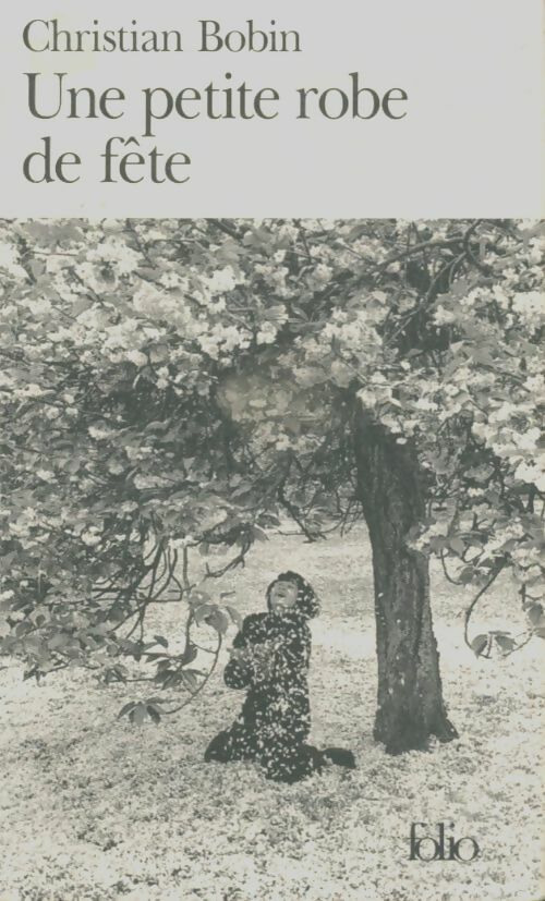Livrenpoche : Une petite robe de fête - Christian Bobin - Livre