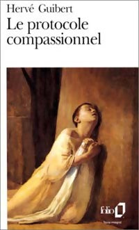 Livrenpoche : Le protocole compassionnel - Hervé Guibert - Livre