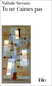 Livrenpoche : Tu ne t'aimes pas - Nathalie Sarraute - Livre