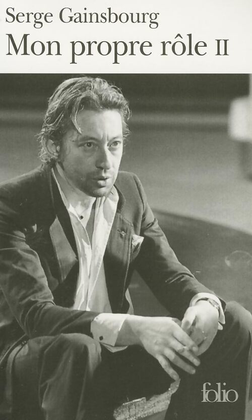 Livrenpoche : Mon propre rôle Tome II - Serge Gainsbourg - Livre