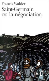 Livrenpoche : Saint-Germain ou la négociation - Francis Walder - Livre