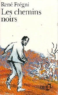 Livrenpoche : Les chemins noirs - René Frégni - Livre