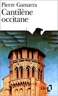 Cantilène occitane - Pierre Gamarra -  Folio - Livre
