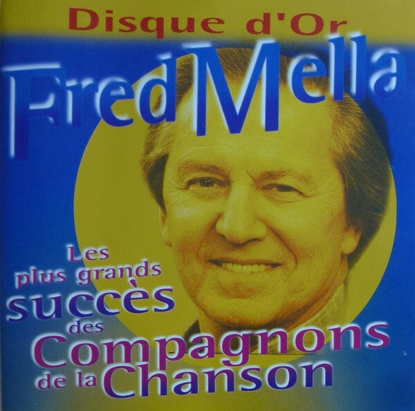 Livrenpoche : Fred Mella - Les grands succés des compagnons de la chanson - Fred Mella - CD