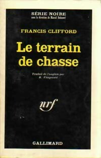 Livrenpoche : Le terrain de chasse - Francis Clifford - Livre