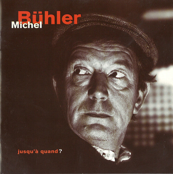 Livrenpoche : Michel Bühler - Jusqu'a quand ? - Michel Bühler - CD