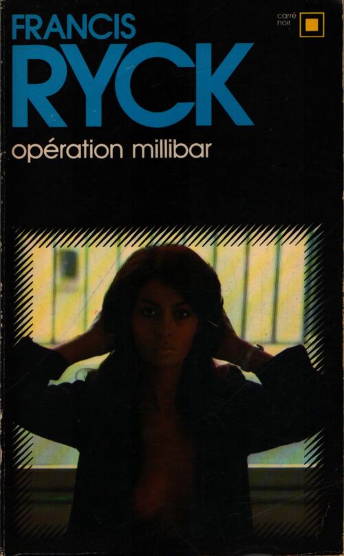 Opération Millibar - Francis Ryck - Livre