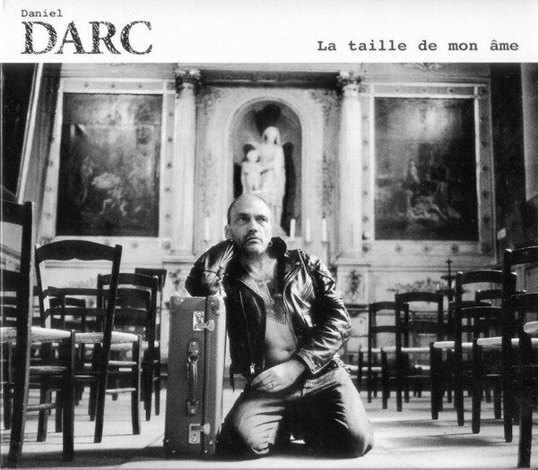 Livrenpoche : Daniel Darc - La taille de mon âme - Daniel Darc - CD