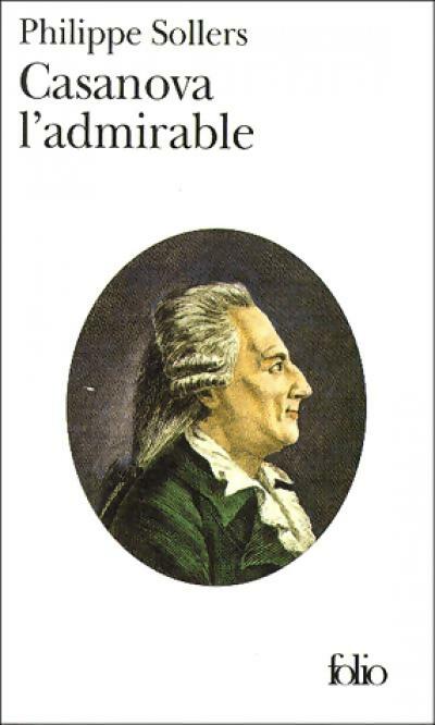 Livrenpoche : Casanova l'admirable - Philippe Sollers - Livre