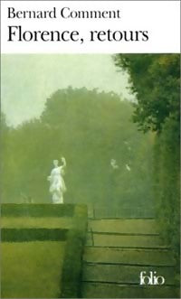 Livrenpoche : Florence, retours - Bernard Comment - Livre