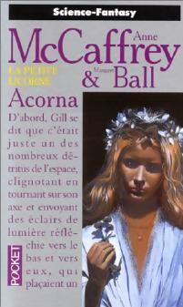 Livrenpoche : La petite licorne Tome I : Acorna - Anne McCaffrey, Marguaret Ball - Livre