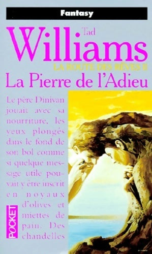 Livrenpoche : La route des rêves Tome II : La pierre de l'adieu - Tad Williams - Livre