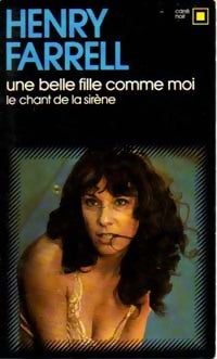 Livrenpoche : Une belle fille comme moi (Le chant de la sirène) - Henry Farrell - Livre