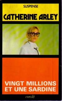 Livrenpoche : Vingt millions et une sardine - Catherine Arley - Livre