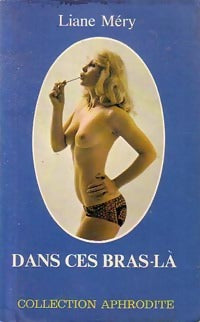 Livrenpoche : Dans ces bras-là - Liane Méry - Livre