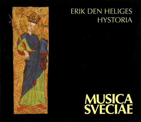 Livrenpoche : Schola Hungarica, Musikhögskolan I Malmö, Lunds Domkyrkas Gosskör - Erik den heliges hystoria - Schola Hungarica, Musikhögskolan I Malmö, Lunds Domkyrkas Gosskör - CD