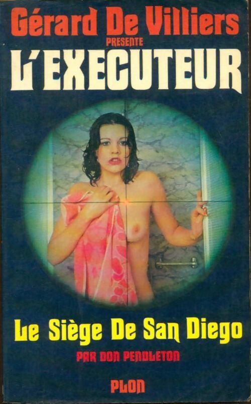 Livrenpoche : Le siège de San Diego - Don Pendleton - Livre