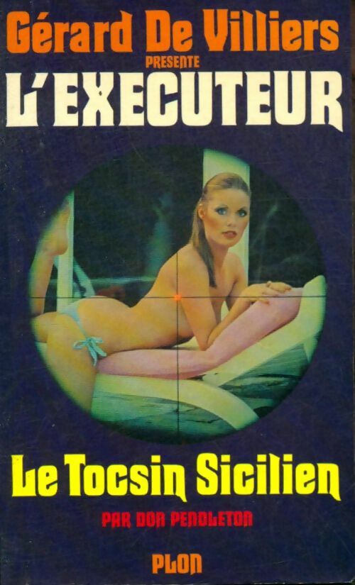 Le tocsin sicilien - Don Pendleton -  L'Exécuteur - Livre