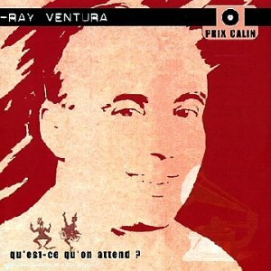 Livrenpoche : Ray Ventura - Qu'Est-Ce qu'on attend ? - Ventura, Ray - CD