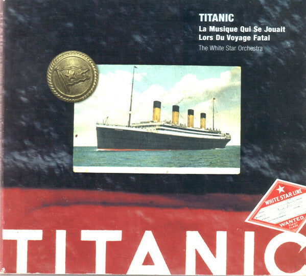 Livrenpoche : The White Star Orchestra - Titanic : La musique qui se jouait lors du voyage fatal - The White Star Orchestra - CD