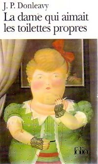 Livrenpoche : La dame qui aimait les toilettes propres - James Patrick Donleavy - Livre