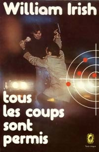 Livrenpoche : Tous les coups sont permis - William Irish - Livre