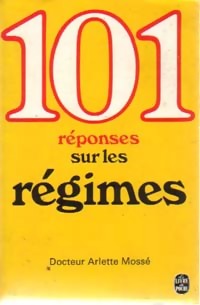101 réponses sur les régimes - Dr Arlette Mossé -  Le Livre de Poche - Livre