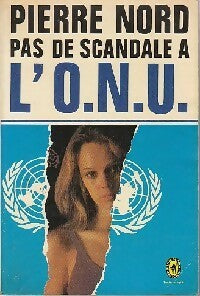 Livrenpoche : Pas de scandale à l'ONU - Pierre Nord - Livre
